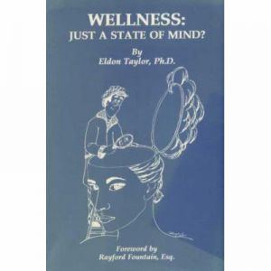 Wellness : Just A State Of Mind?