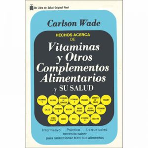 Vitaminas Y Otros Complementos Alimentarios, Su Salud