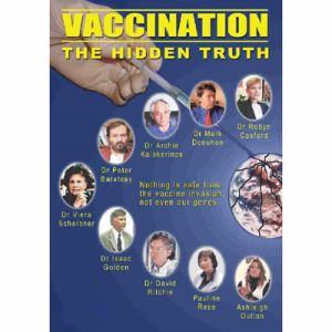 Dvd - Vaccination The Hidden Truth