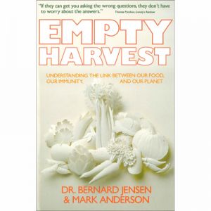 Empty Harvest - Dr. Bernard Jensen