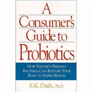 The Consumer's Guide To Probiotics